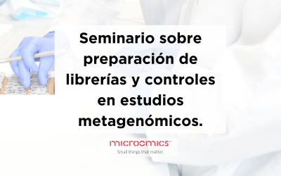 Seminario sobre preparación de librerías y controles en estudios metagenómicos