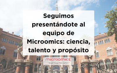 Seguimos presentándote al equipo de Microomics: ciencia, talento y propósito