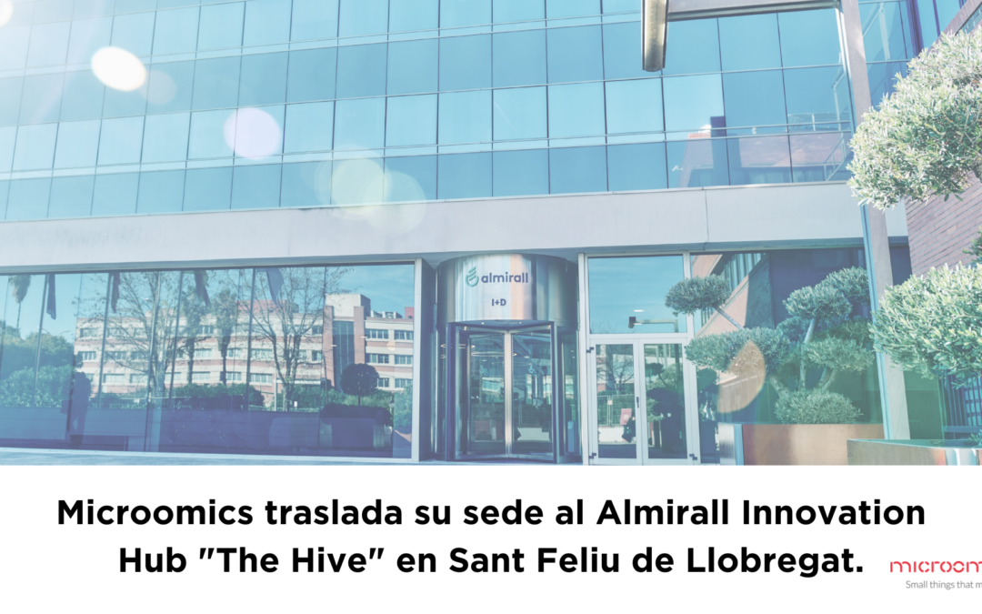 Microomics traslada su sede al Almirall Innovation Hub «The Hive» en Sant Feliu de Llobregat.