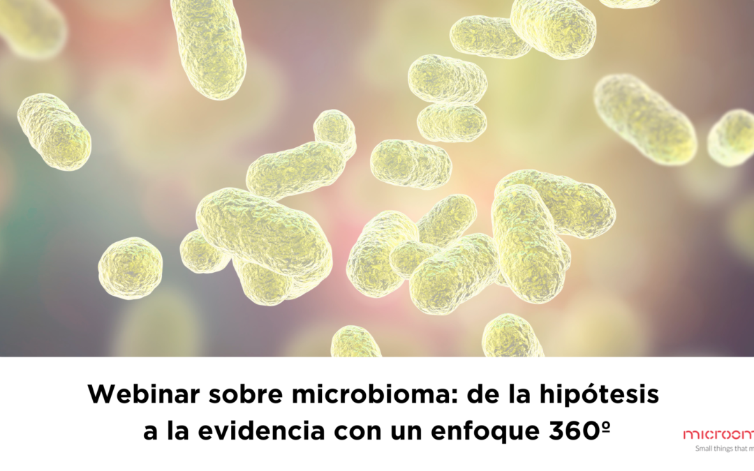 Webinar sobre microbioma: de la hipótesis a la evidencia con un enfoque 360º